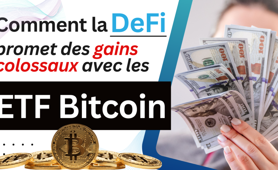 Comment la DeFi promet des gains colossaux avec les ETF Bitcoin